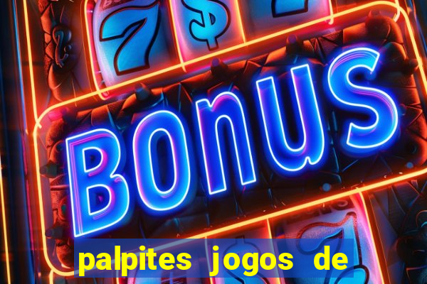 palpites jogos de quarta feira